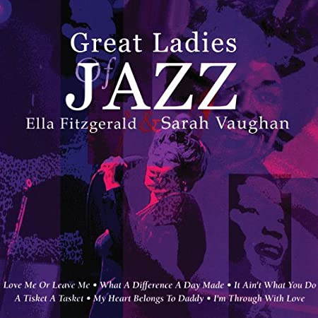 ELLA FITZGERALD & SARAH VAUGHAN - GREAT LADIES OF JAZZ (2013 - 2CD)