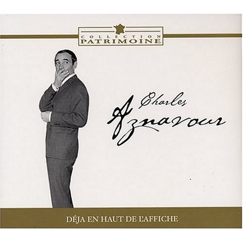 CHARLES AZNAVOUR - DEJA EN HAUT DE L'AFFICHE (2006)