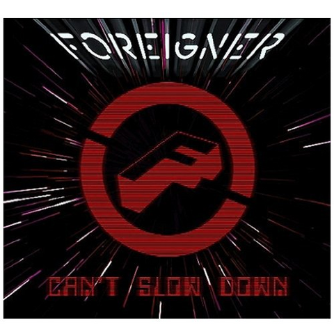 FOREIGNER - CANT SLOW DOWN (2009)