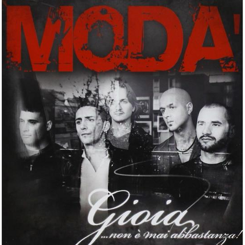 MODA' - GIOIA...NON E' MAI ABBASTANZA
