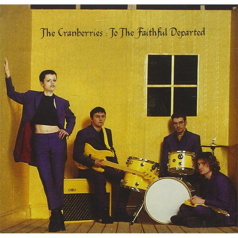 CRANBERRIES - TO THE FAITHFUL DEPARTED (1996)