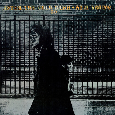 NEIL YOUNG - AFTER THE GOLD RUSH (1970 - 50TH ANNIVERSARY)