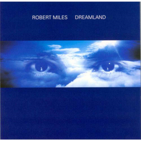 ROBERT MILES - DREAMLAND