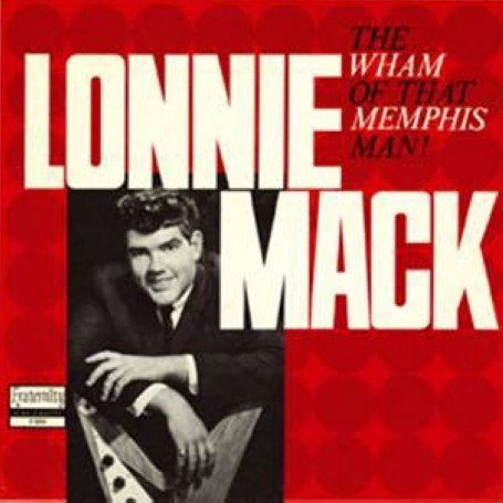 LONNIE MACK - WHAM!