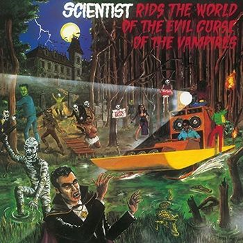 SCIENTIST - RIDS THE WORLD OF THE EVIL CURSE OF THE VAMPIRES (LP - 1981)