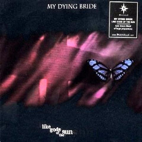 MY DYING BRIDE - LIKE GODS OF THE SUN  - LIMITED