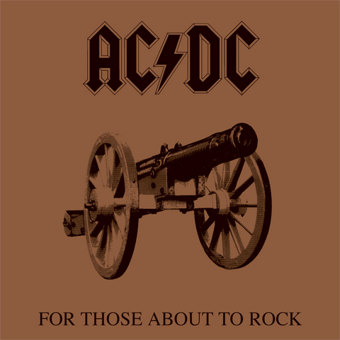 AC/DC - FOR THOSE ABOUT TO ROCK (WE SALUTE YOU)