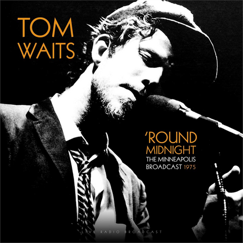 TOM WAITS - ROUND MIDNIGHT MINNEAPOLIS: BROADCAST 1975 (LP - 2020)