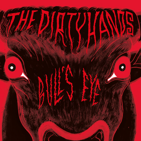 DIRTY HANDS - BULL'S EYE (LP - 2020)