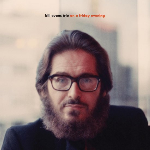 BILL EVANS - ON A FRIDAY EVENING (2021)
