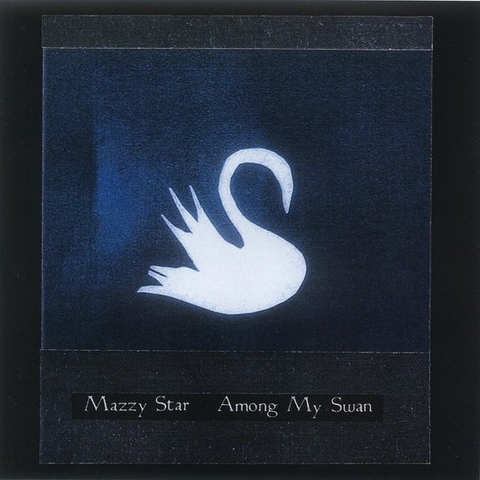 MAZZY STAR - AMONG MY SWAN (LP - REM25 | 1996)