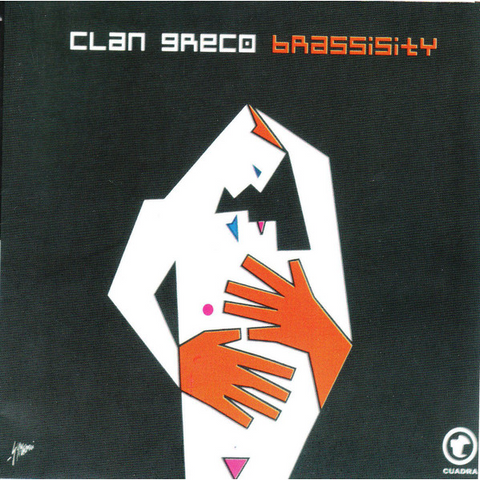 CLAN GRECO - BRASSISITY (2007)