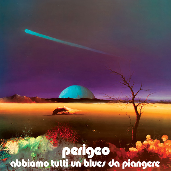 PERIGEO - ABBIAMO TUTTI UN BLUES DA PIANGERE (LP)
