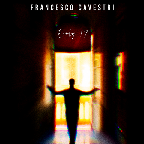 FRANCESCO CAVESTRI - EARLY 17 (LP - 2022)