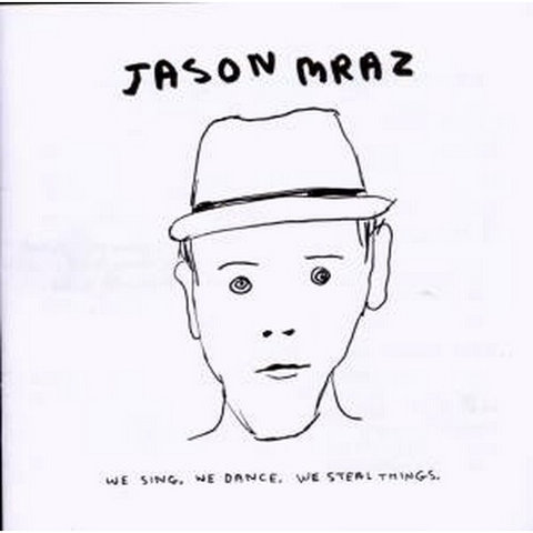 JASON MRAZ - WE SING. WE DANCE. WE STEAL THI