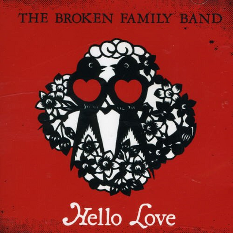 THE BROKEN FAMILY BAND - HELLO LOVE