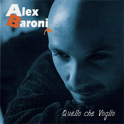 ALEX BARONI - QUELLO CHE VOGLIO (2LP – blu | rem22 – 1998)