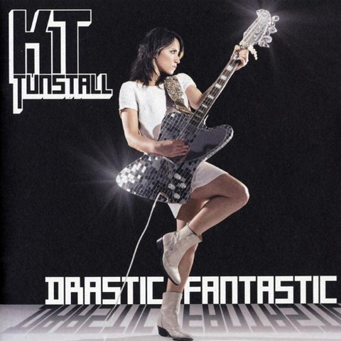 KT TUNSTALL - DRASTIC FANTASTIC (2007)