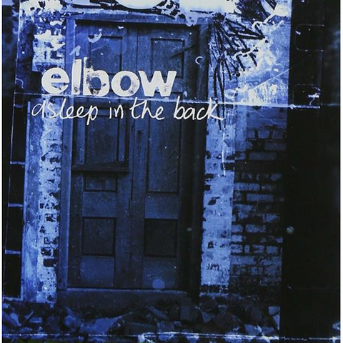 ELBOW - ASLEEP IN THE BACK (2001)