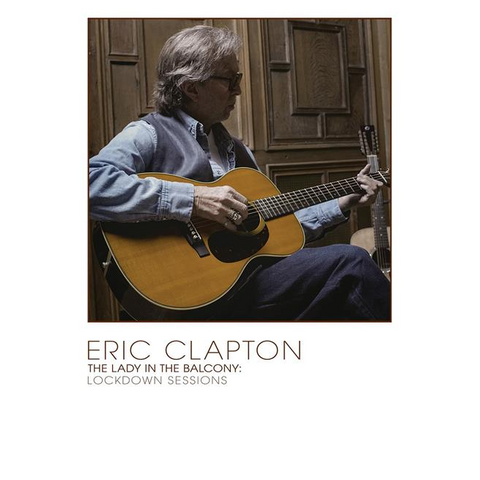 ERIC CLAPTON - THE LADY IN THE BALCONY: LOCKDOWN SESSIONS (2021 - DVD)