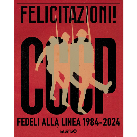 CCCP - FEDELI ALLA LINEA - FELICITAZIONI! - libro / catalogo mostra