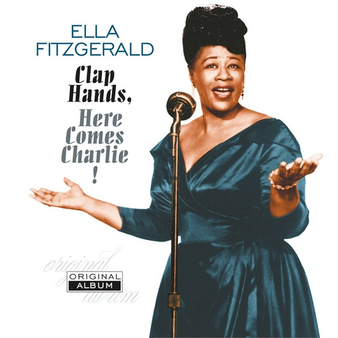 ELLA FITZGERALD - CLAP HANDS, HERE COMES CHARLIE (LP – REM'23 – 1961)