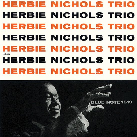 HERBIE NICHOLS - HERBIE NICHOLS TRIO (1956 - OBI STRIP - UHQ | REM24)