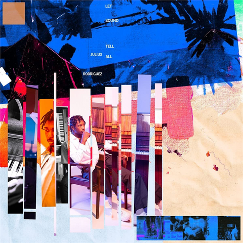 JULIUS RODRIGUEZ - LET SOUND TELL ALL (LP - 2022)