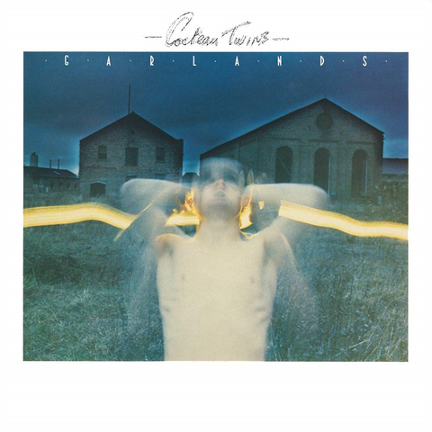 COCTEAU TWINS - GARLANDS (LP - 1982)