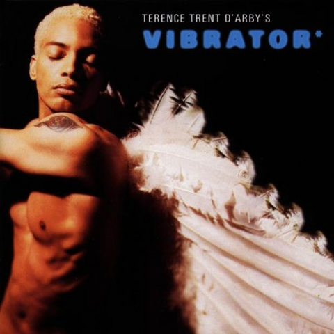 D'ARBY TERENCE TRENT - VIBRATOR*