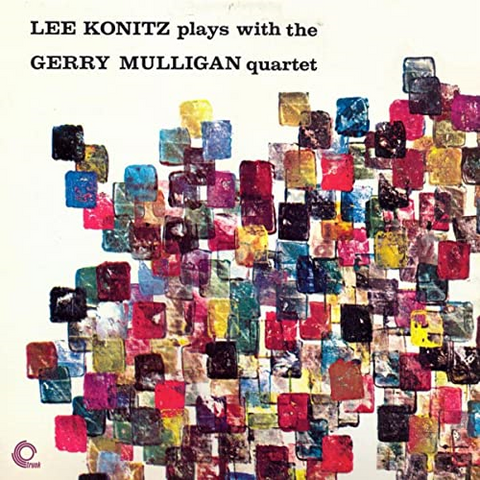 LEE KONITZ & GERRY MULLIGAN - LEE KONITZ PLAYS WITH THE GERRY MULLIGAN QUARTET (LP - rem’21 - 1957)