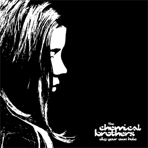 CHEMICAL BROTHERS - DIG YOUR OWN HOLE (1997)