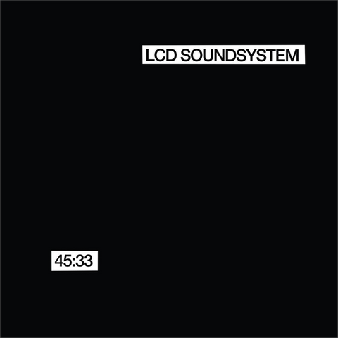 LCD SOUNDSYSTEM - 45:33 (2006)