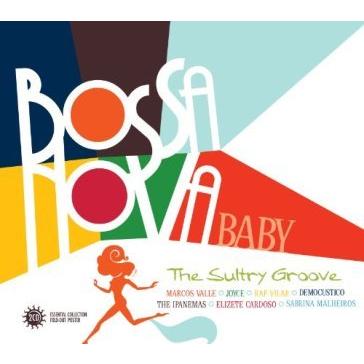 BOSSA NOVA BABY - THE SULTRY GROOVE (2013 - 2cd)