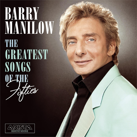 MANILOW BARRY - THE GREATEST SONGS OF THE FIFTIES