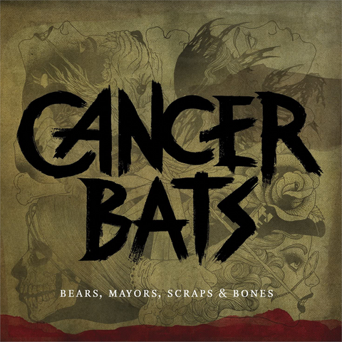 CANCER BATS - BEARS, MAYORS, SCRAPS & BONES (2010)