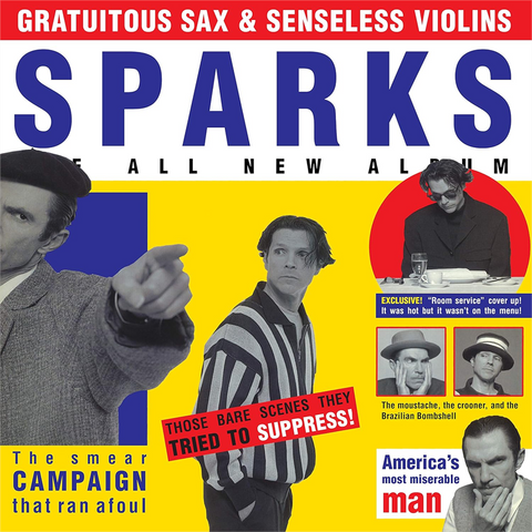 SPARKS - GRATUITOUS SAX & SENSELESS VIOLINS (3CD)