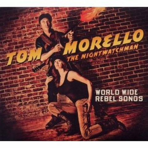 MORELLO TOM - WORLD WIDE REBEL SONGS (2011)