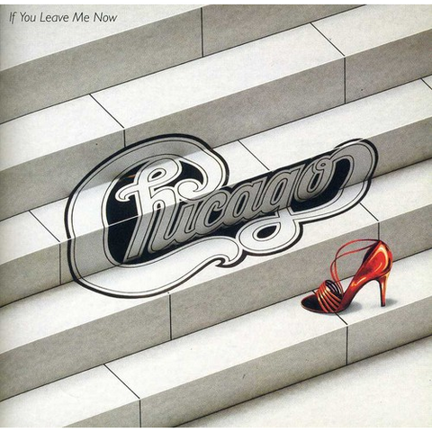 CHICAGO - IF YOU LEAVE ME NOW & OTHER HITS