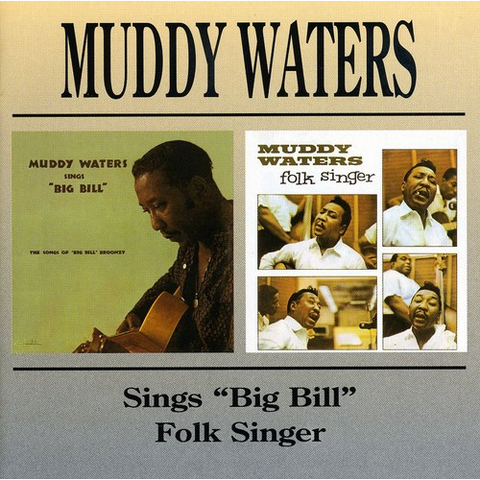 WATERS MUDDY - SINGS BIG BILL / FOLK SINGER