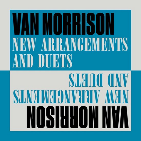 VAN MORRISON - NEW ARRANGEMENTS AND DUETS (2LP - 2024)