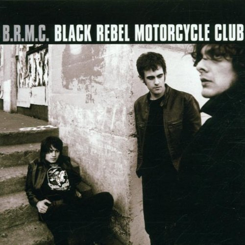 BLACK REBEL MOTORCYCLE CLUB - B.R.M.C. (2001)