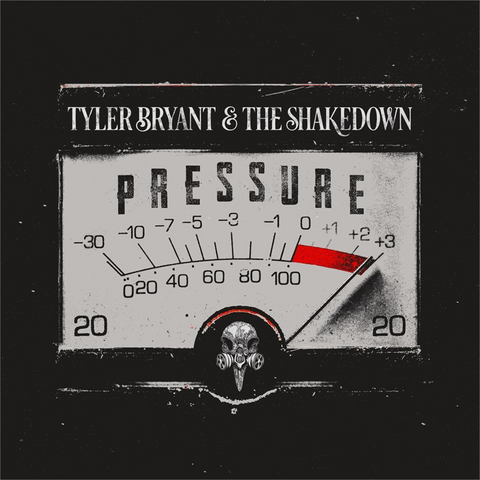 TYLER BRYANT & THE SHAKEDOWN - PRESSURE (LP - 2020)