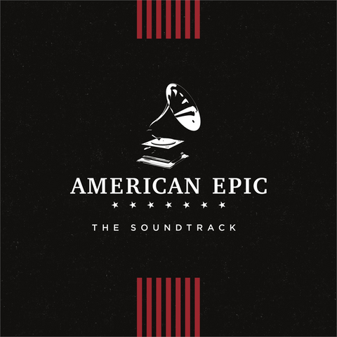 VARIOUS - AMERICAN EPIC: the ...