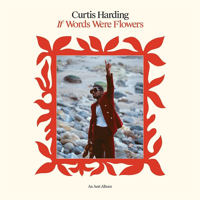 CURTIS HARDING - IF WORDS WERE FLOWERS (LP - 2021)