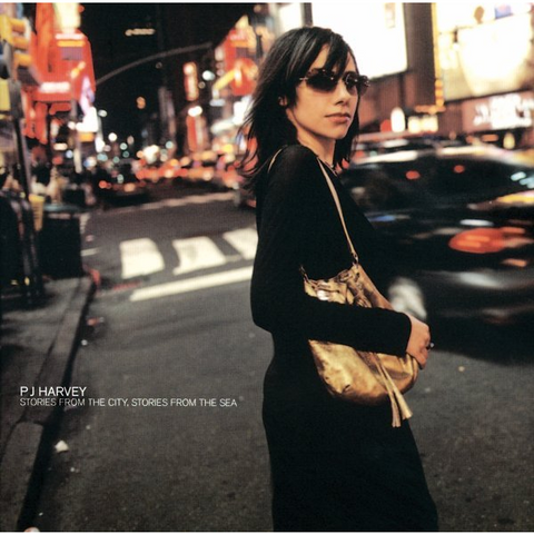 PJ HARVEY - STORIES FROM THE CITY, STORIES FROM THE SEA