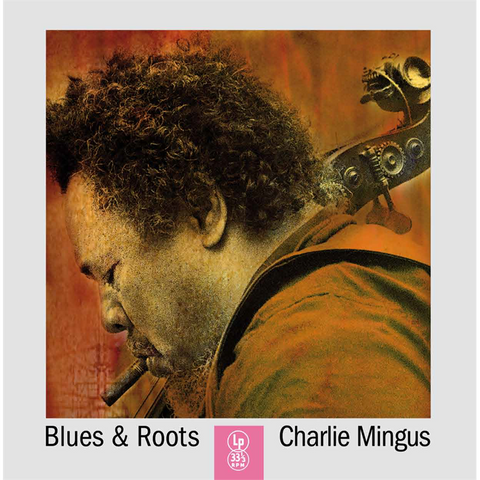 CHARLES MINGUS - BLUES & ROOTS (LP - 1960)