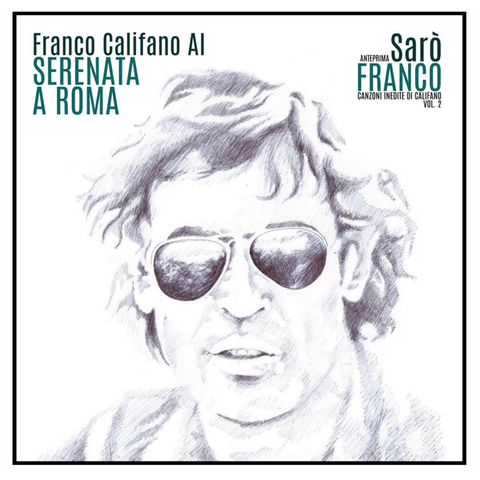 FRANCO CALIFANO - SERENATA A ROMA (7'' - 2024)