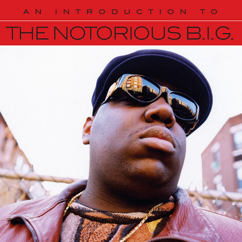 NOTORIOUS B.I.G. - AN INTRODUCTION