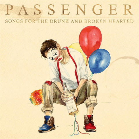 PASSENGER - SONGS FOR THE DRUNK AND BROKEN HEARTED (2021 - deluxe)